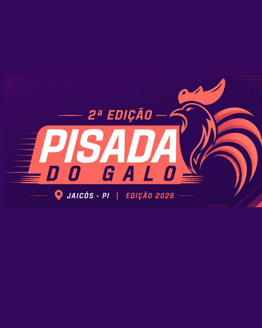 Pisada do Galo 2° Edição  